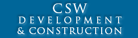 CSW Development & Construction                          Welcomes You To Our Home on the World Wide Web.  Click to  Enter